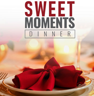 Sweet Moments Dinner